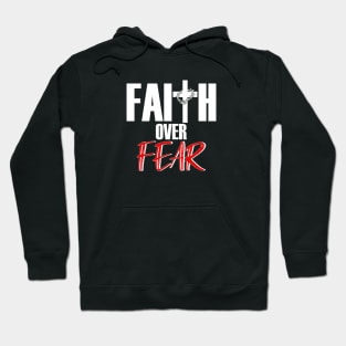 Faith over fear Hoodie